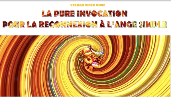 La Pure Invocation Reconnexion à l’Ange